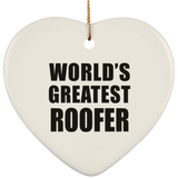World's Greatest Roofer - Heart Ornament
