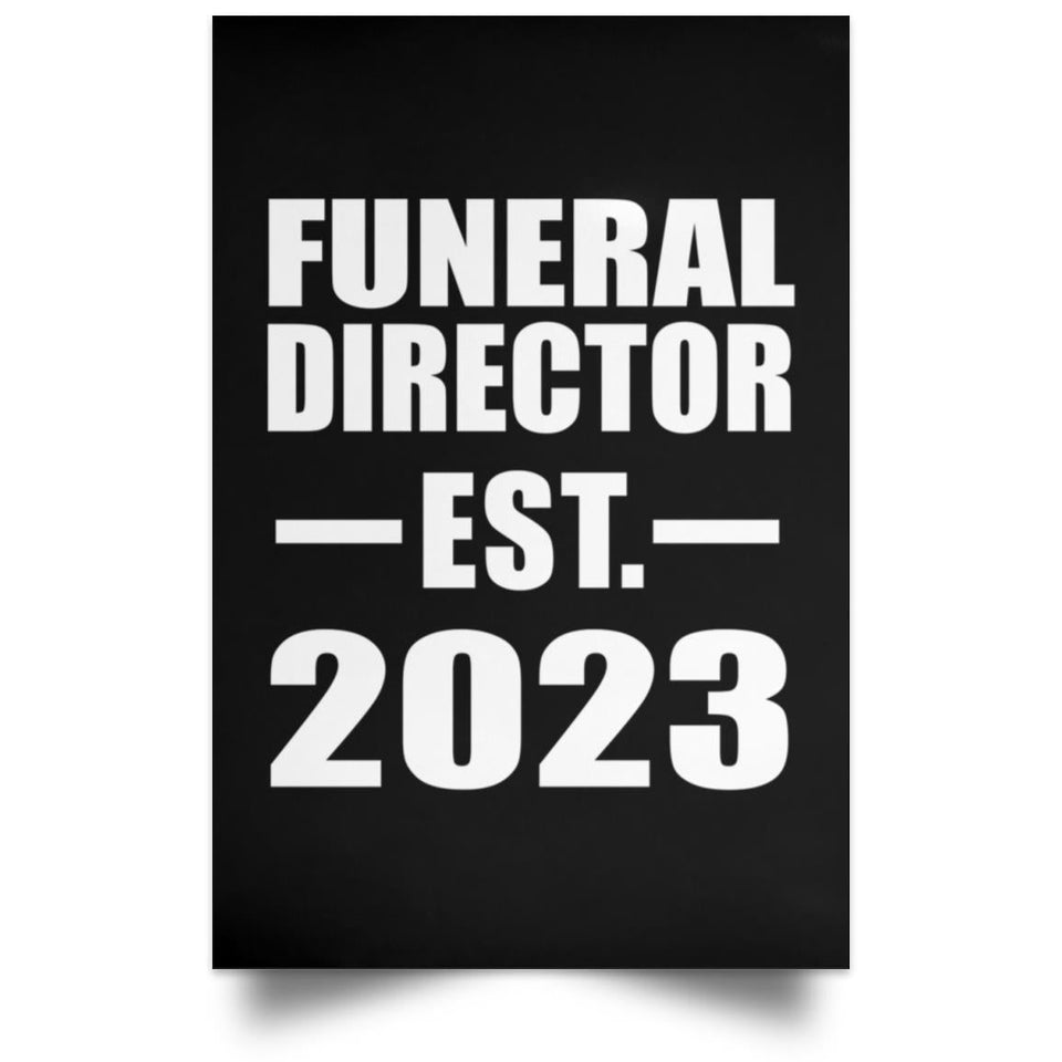 Funeral Director Established EST. 2023 - Poster Portrait
