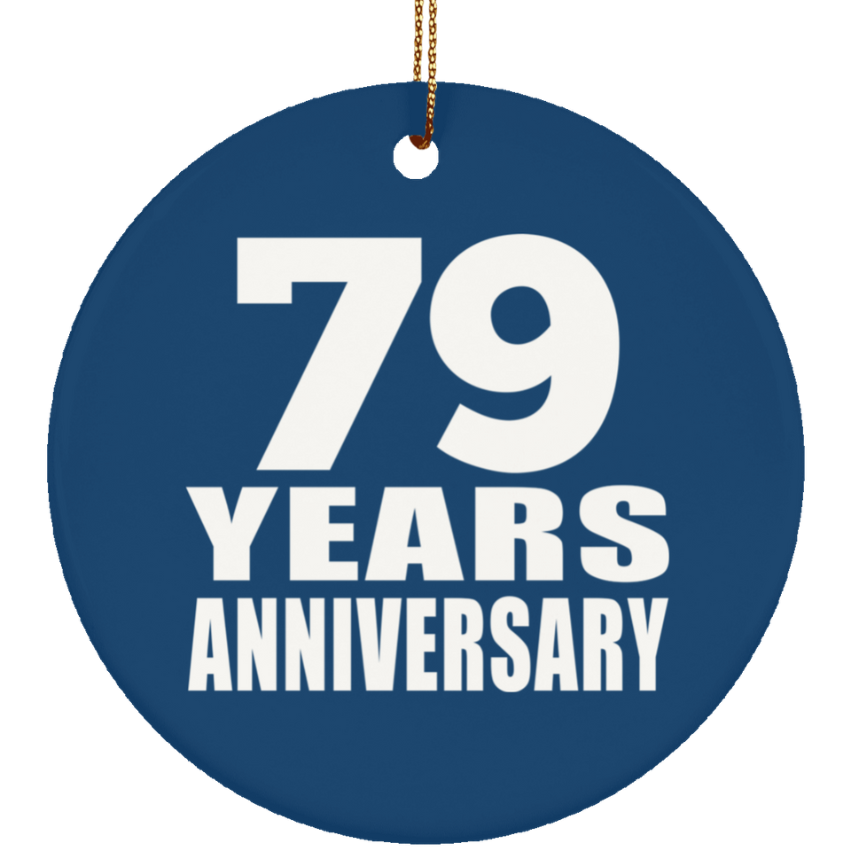 79th Anniversary 79 Years Anniversary - Circle Ornament