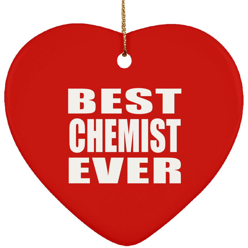 Best Chemist Ever - Heart Ornament