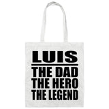 Luis The Dad The Hero The Legend - Tote Bag White