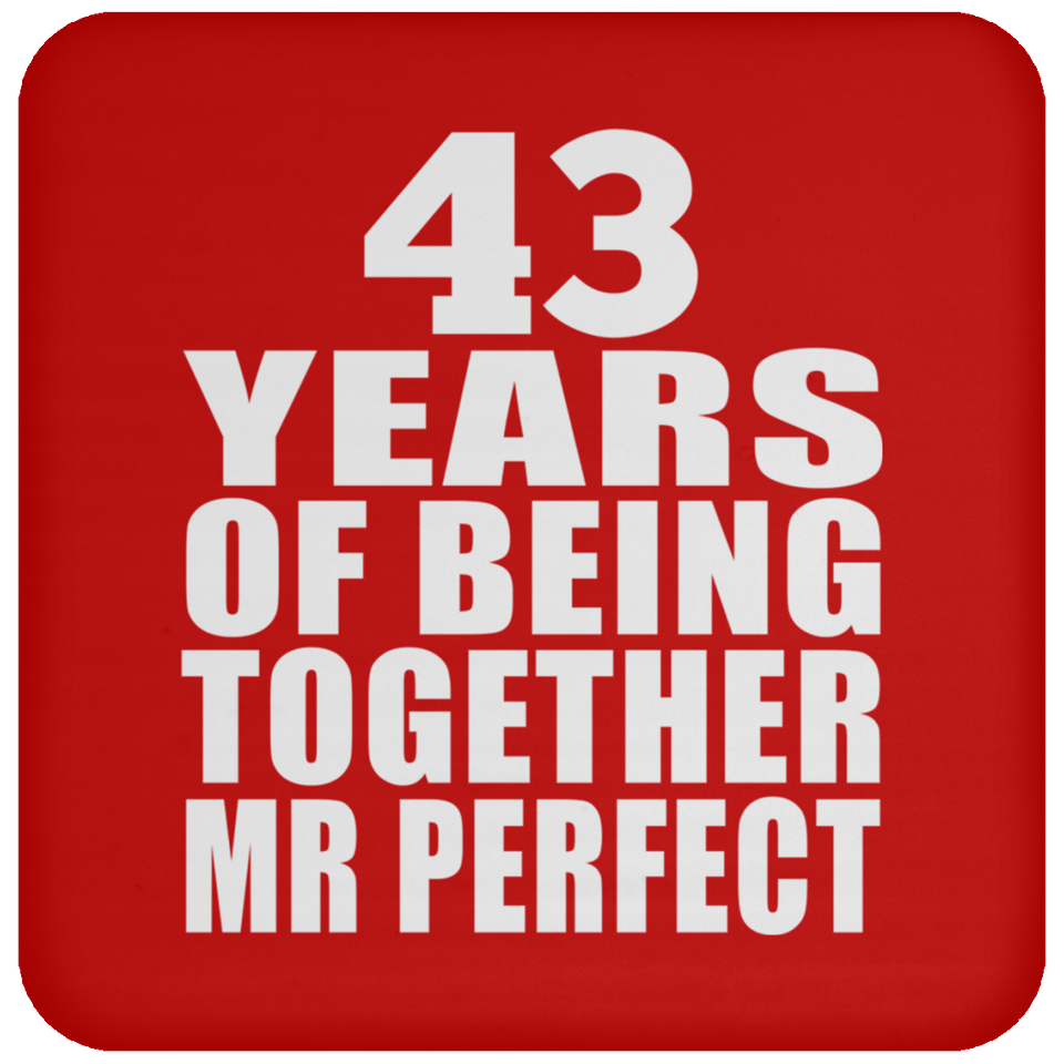 43rd Anniversary 43 Years Of Being Mr Perfect - Drink Coaster