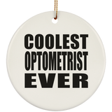 Coolest Optometrist Ever - Circle Ornament