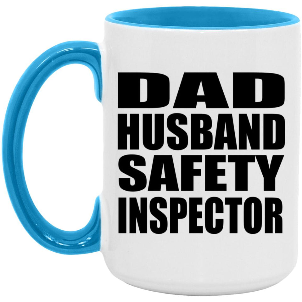 Dad Husband Safety Inspector - 15oz Accent Mug Blue