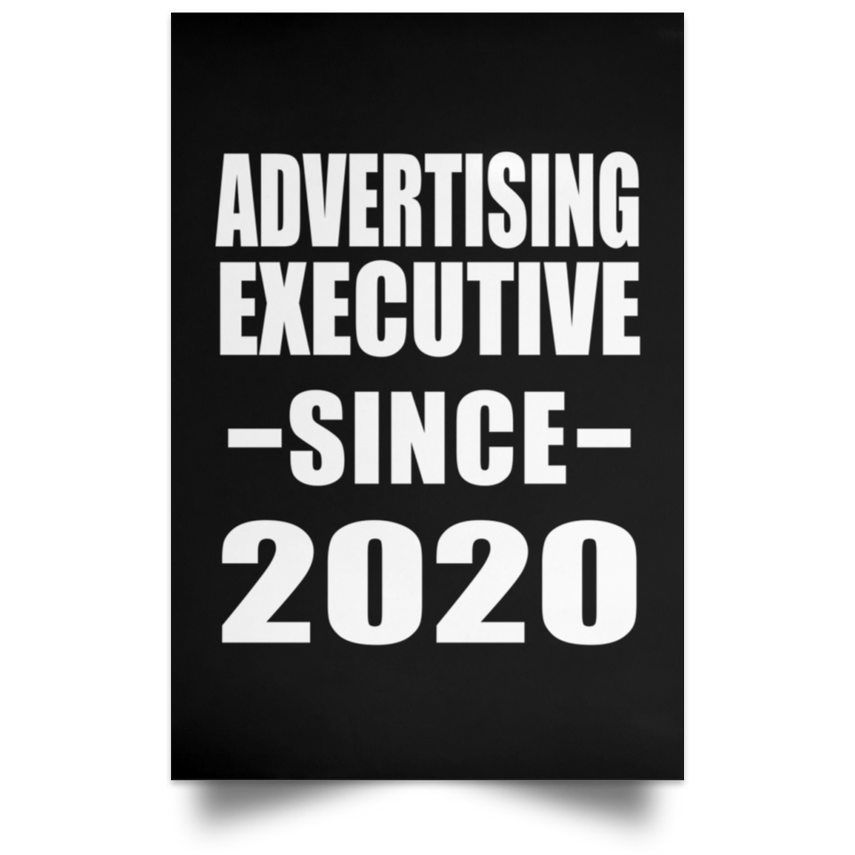 Advertising Executive Since 2020 - Poster Portrait