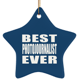 Best Photojournalist Ever - Star Ornament