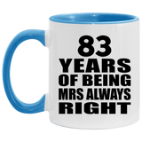 83rd Anniversary 83 Years of Being Mrs Always Right - 11oz Accent Mug Blue