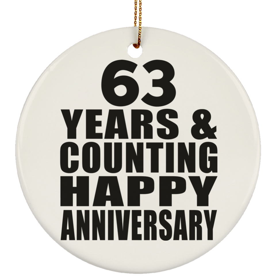Happy 63rd Anniversary 63 Years & Counting - Circle Ornament