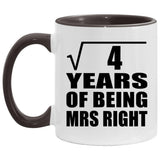 2nd Anniversary Square Root of 4 Years of Being Mrs Right - 11oz Accent Mug Black