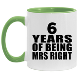 6th Anniversary 6 Years Of Being Mrs Right - 11oz Accent Mug Green