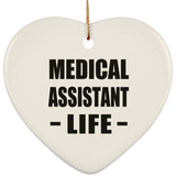 Medical Assistant Life - Heart Ornament