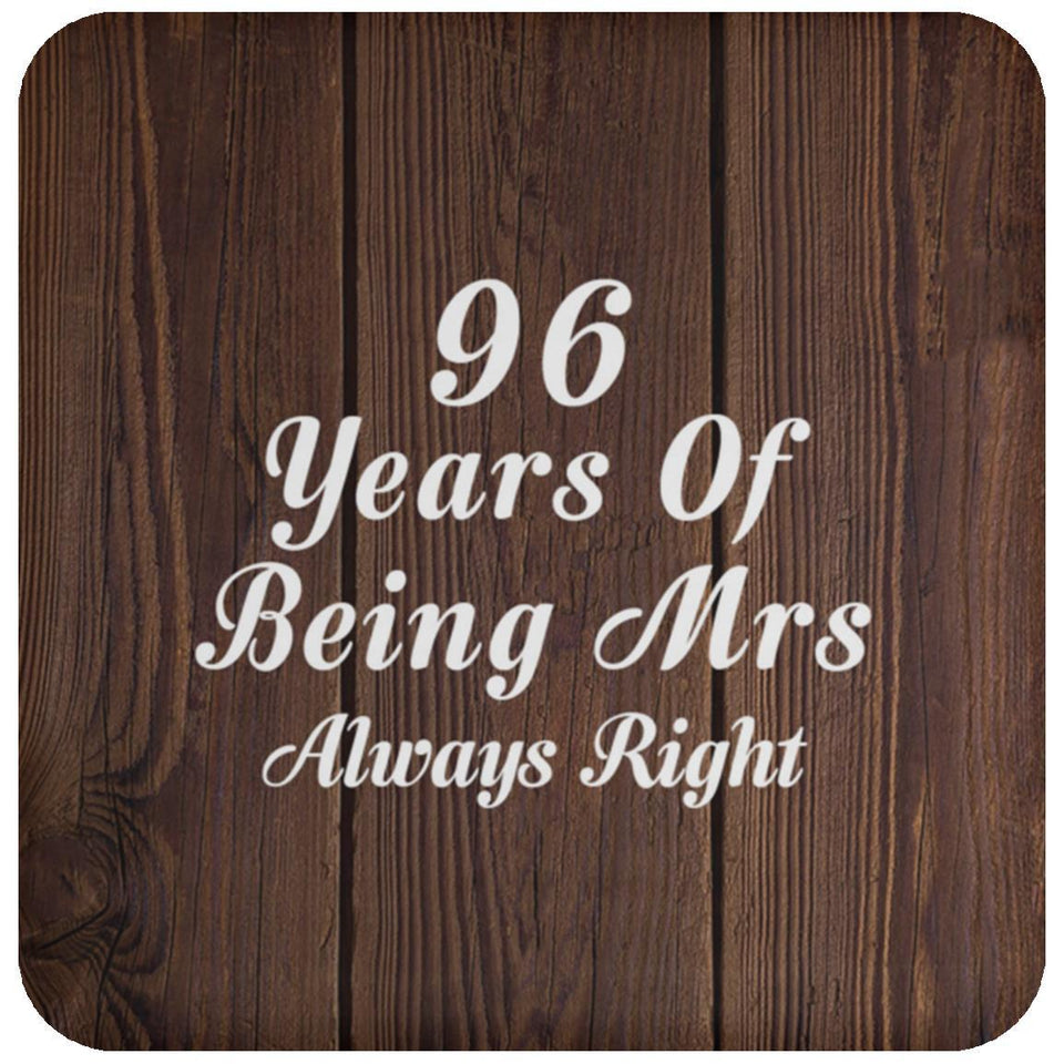 96th Anniversary 96 Years Of Being Mrs Always Right - Drink Coaster D