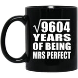 98th Anniversary Square Root of 9604 Years of Mrs Perfect - 11oz Coffee Mug Black