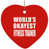 World's Okayest Fitness Trainer - Heart Ornament