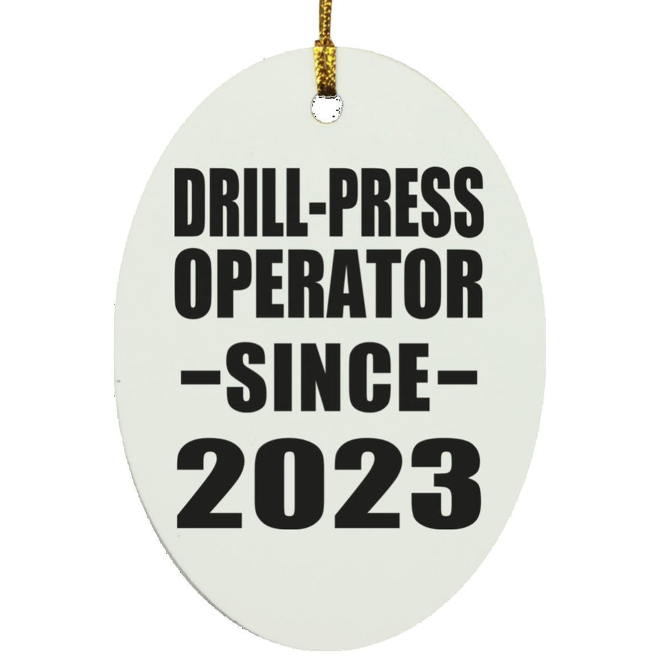 Drill-Press Operator Since 2023 - Oval Ornament