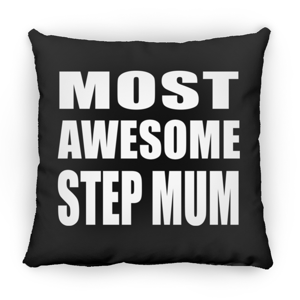 Most Awesome Step Mum - Throw Pillow Black
