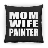 Mom Wife Painter - Throw Pillow Black