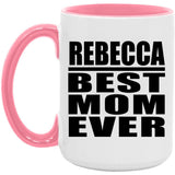 Rebecca Best Mom Ever - 15oz Accent Mug Pink