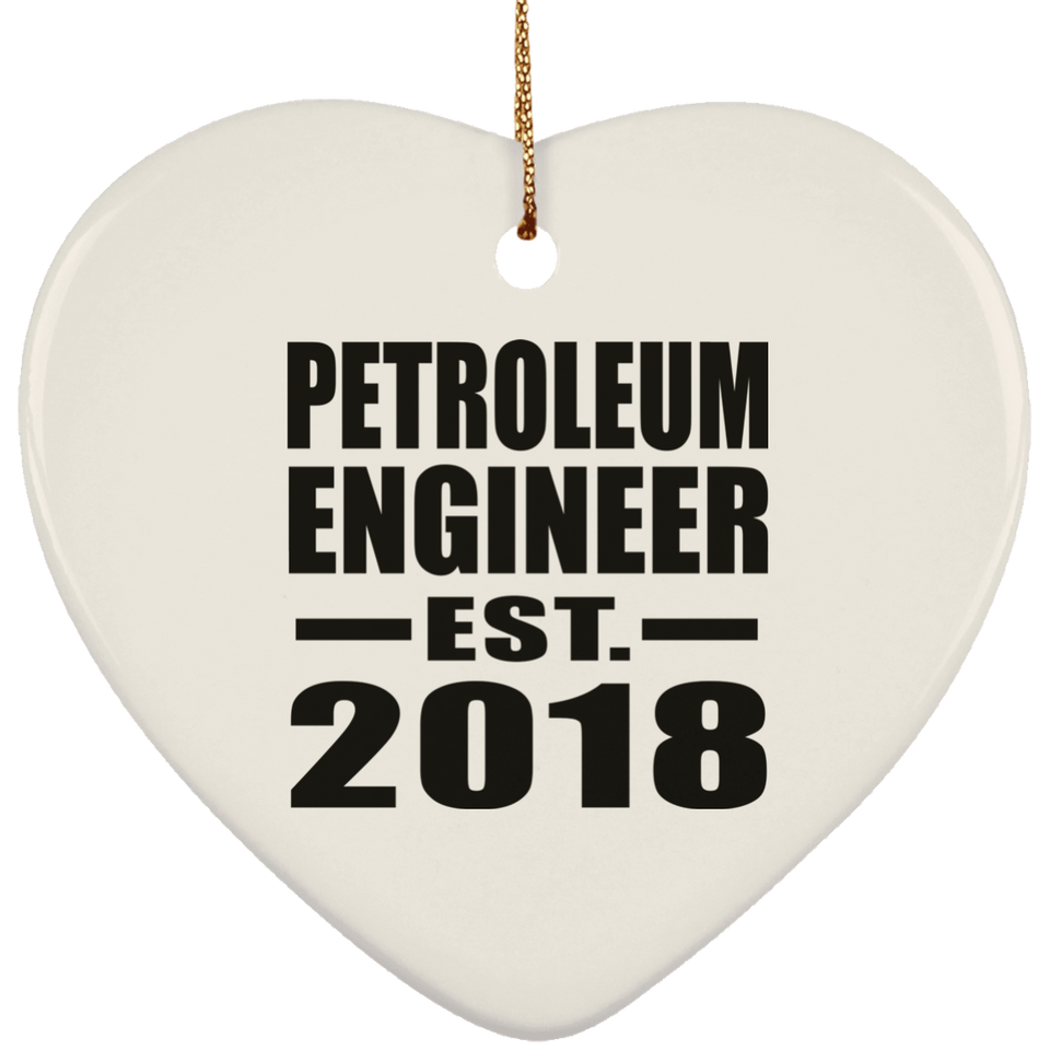 Petroleum Engineer Established EST. 2018 - Heart Ornament