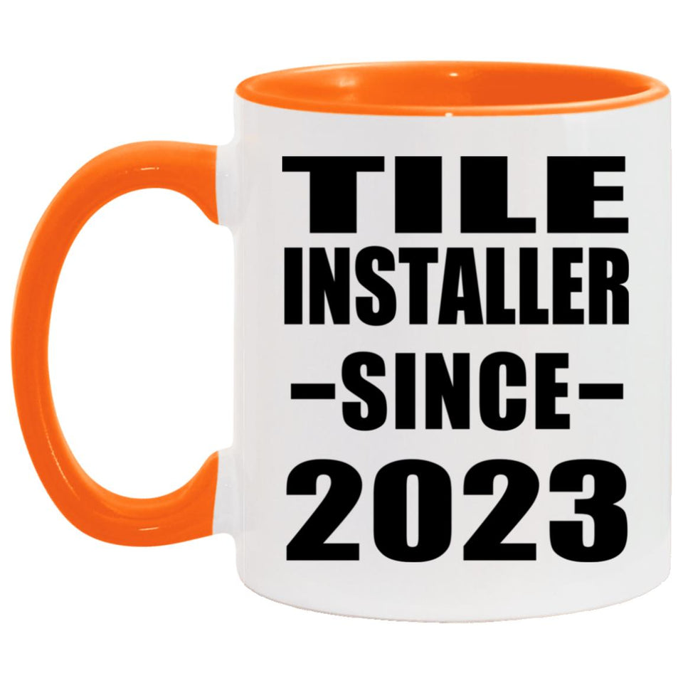Tile Installer Since 2023 - 11oz Accent Mug Orange