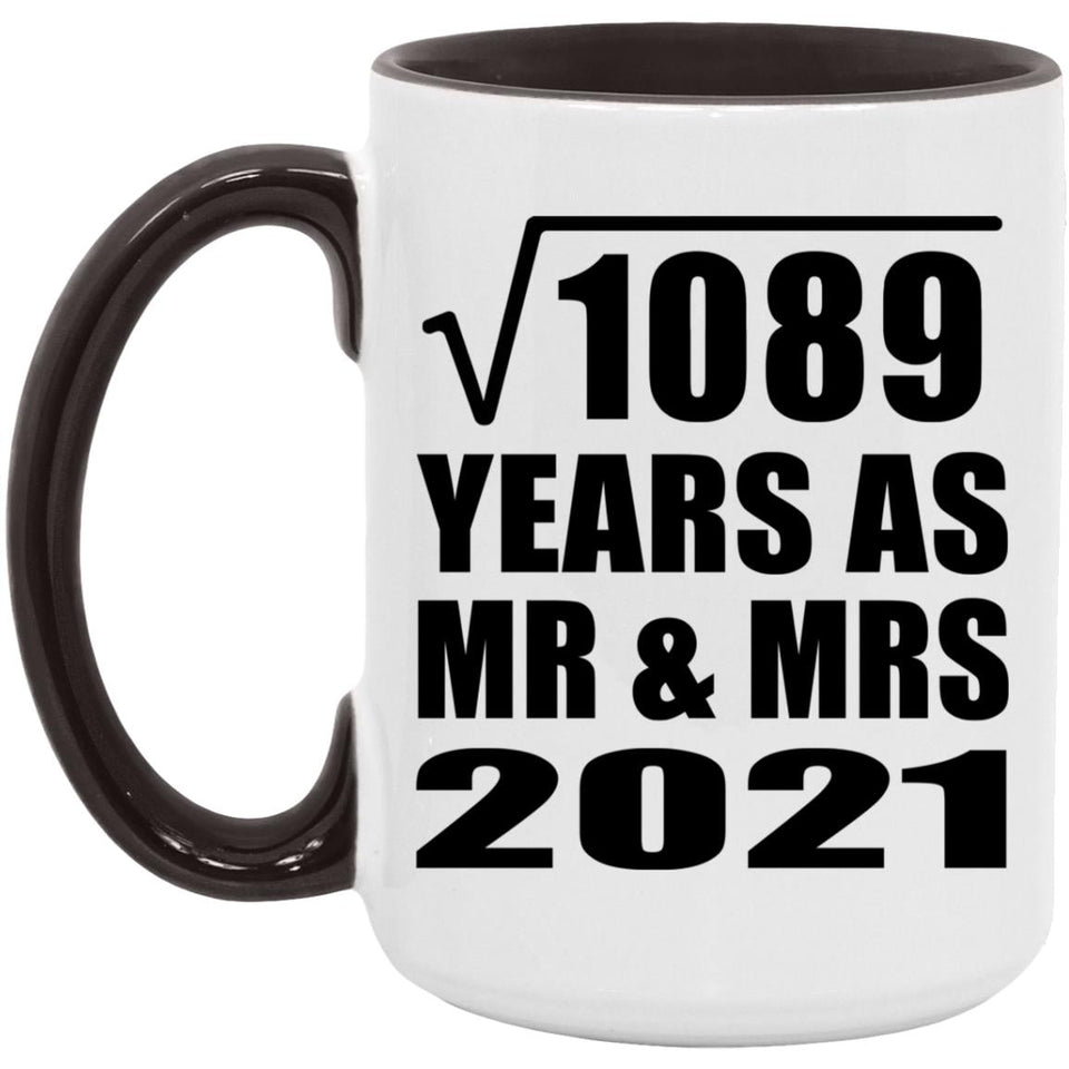33rd Anniversary Square Root of 1089 Years As Mr & Mrs 2021 - 15oz Accent Mug Black