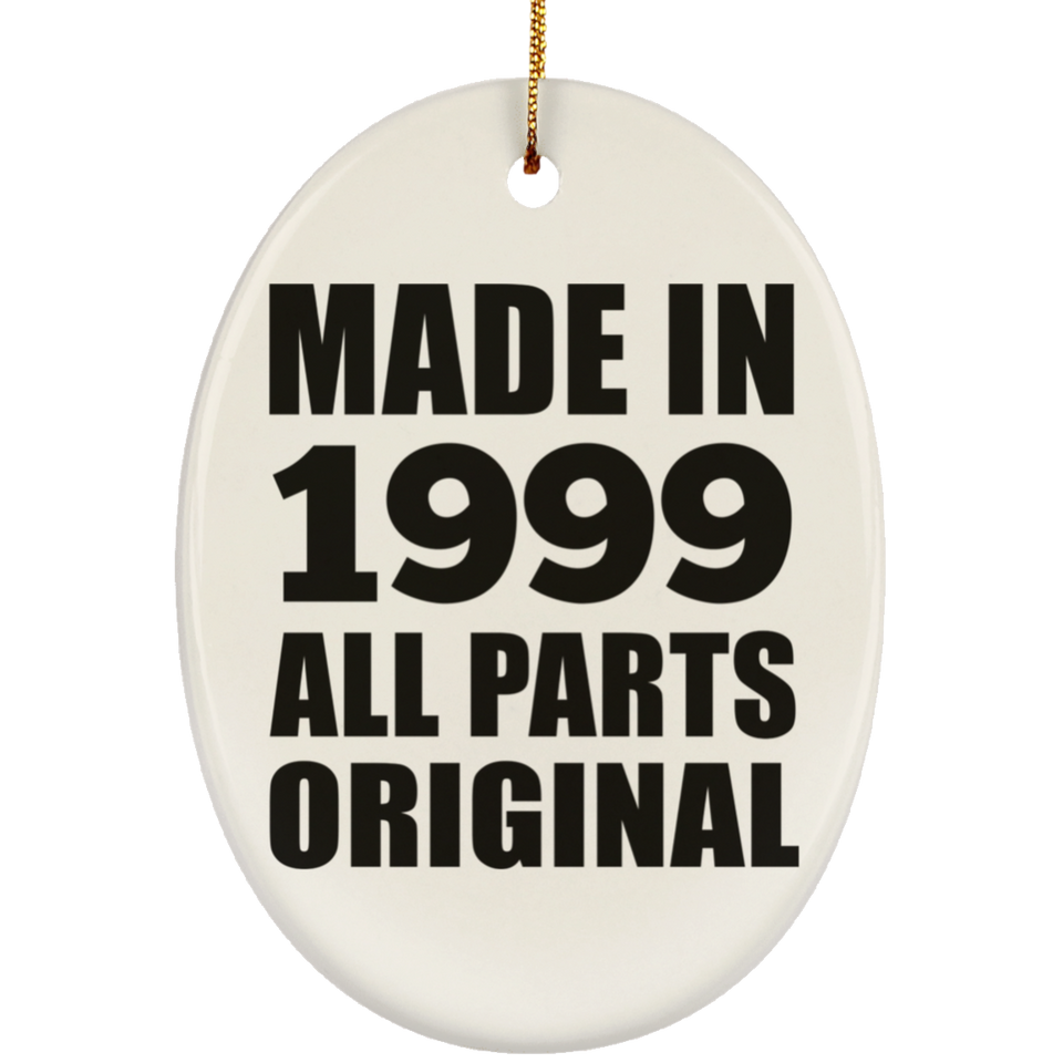 25th Birthday Made in 1999 All Parts Original - Oval Ornament