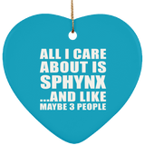 All I Care About Is Sphynx - Heart Ornament