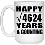 Happy 68th Anniversary Square Root of 4624 Years & Counting - 15oz Coffee Mug