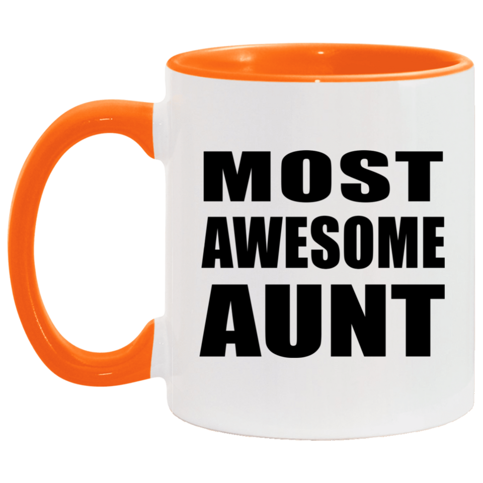 Most Awesome Aunt - 11oz Accent Mug Orange