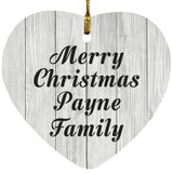 Merry Christmas Payne Family - Heart Ornament F