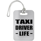 Taxi Driver Life - Luggage Bag Tag
