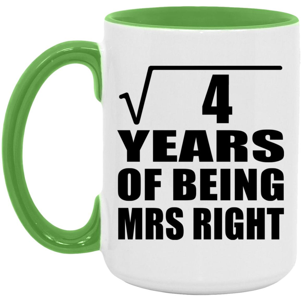 2nd Anniversary Square Root of 4 Years of Being Mrs Right - 15oz Accent Mug Green