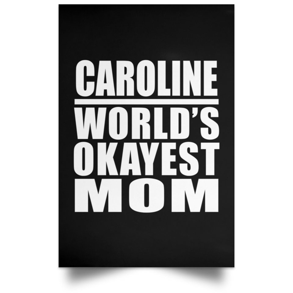 Caroline World's Okayest Mom - Poster Portrait