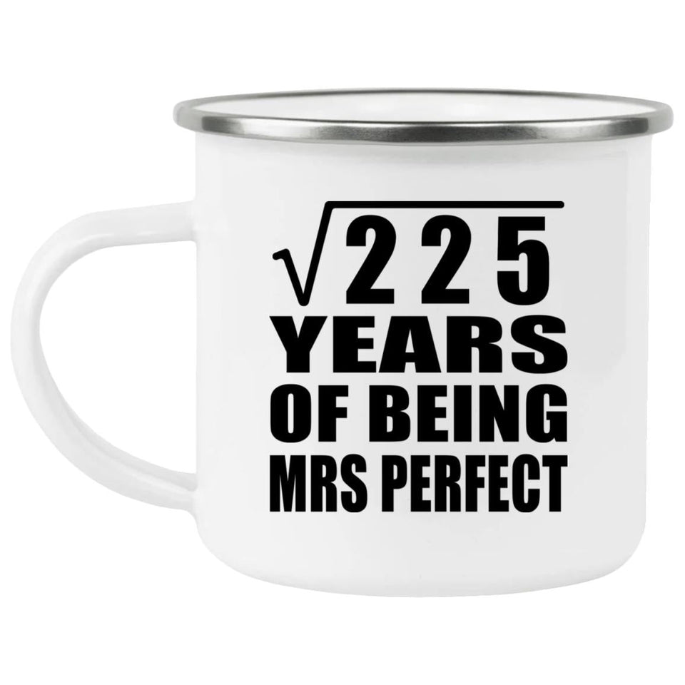 15th Anniversary Square Root of 225 Years of Mrs Perfect - 12oz Camping Mug