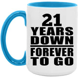 21st Anniversary 21 Years Down Forever to Go - 15oz Accent Mug Blue