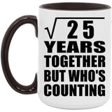 5th Anniversary Square Root of 25 Years Who's Counting - 15oz Accent Mug Black