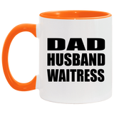 Dad Husband Waitress - 11oz Accent Mug Orange