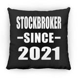 Stockbroker Since 2021 - Throw Pillow Black