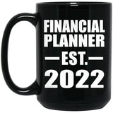 Financial Planner Established EST. 2022 - 15oz Coffee Mug Black