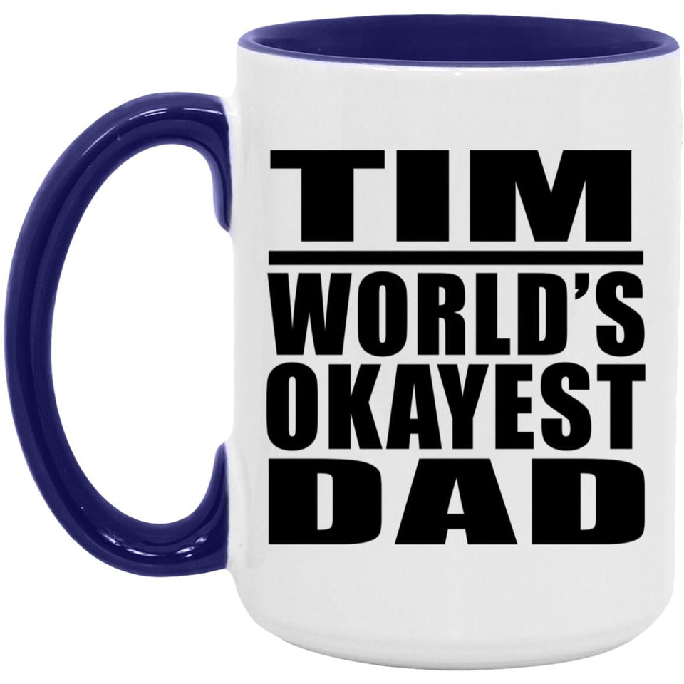 Tim World's Okayest Dad - 15oz Accent Mug Purple