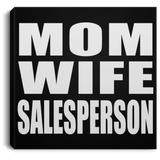 Mom Wife Salesperson - Canvas Square