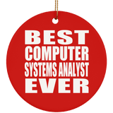 Best Computer Systems Analyst Ever - Circle Ornament