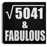 71st Birthday Square Root of 5041 & Fabulous - Canvas Square