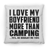 I Love My Boyfriend More Than Camping - Throw Pillow