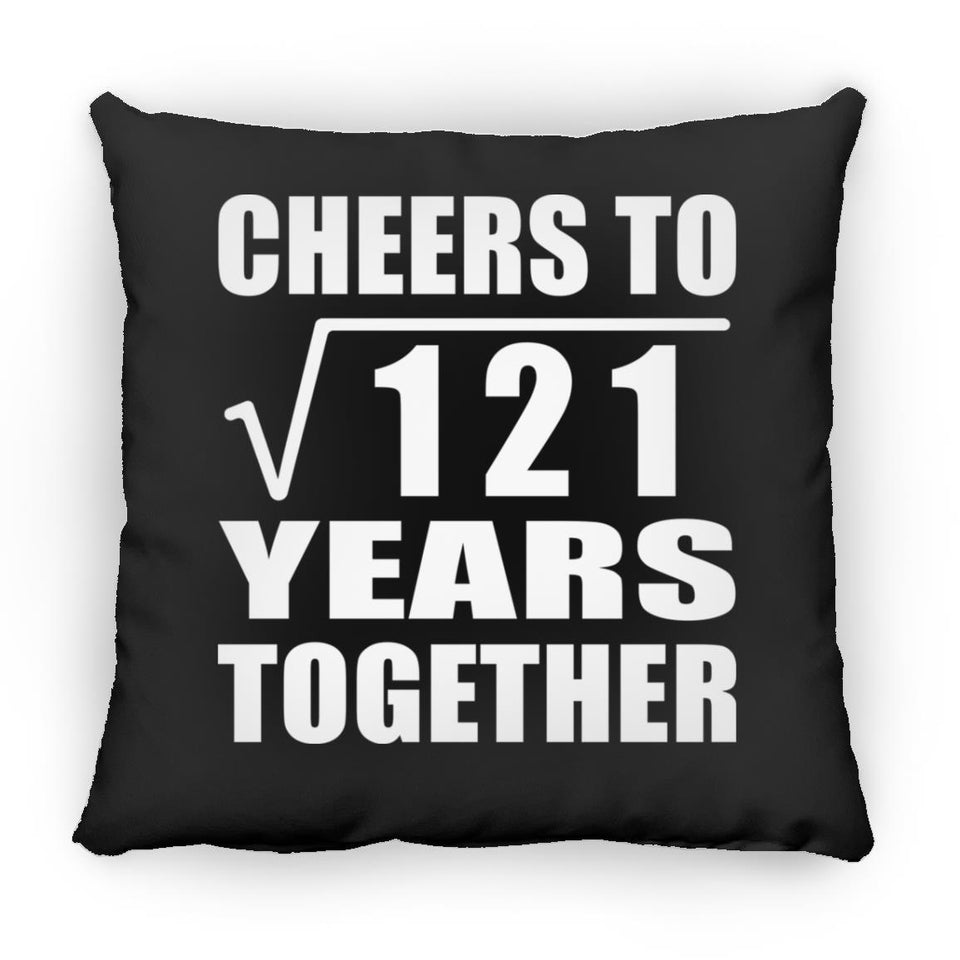 11th Anniversary Cheers To Square Root of 121 Years Together - Throw Pillow Black