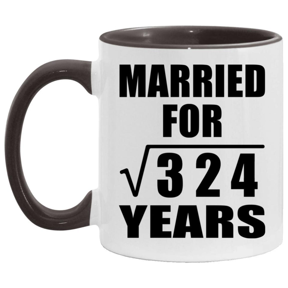 18th Anniversary Married For Square Root of 324 Years - 11oz Accent Mug Black