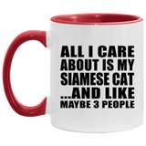 All I Care About Is My Siamese Cat - 11oz Accent Mug Red