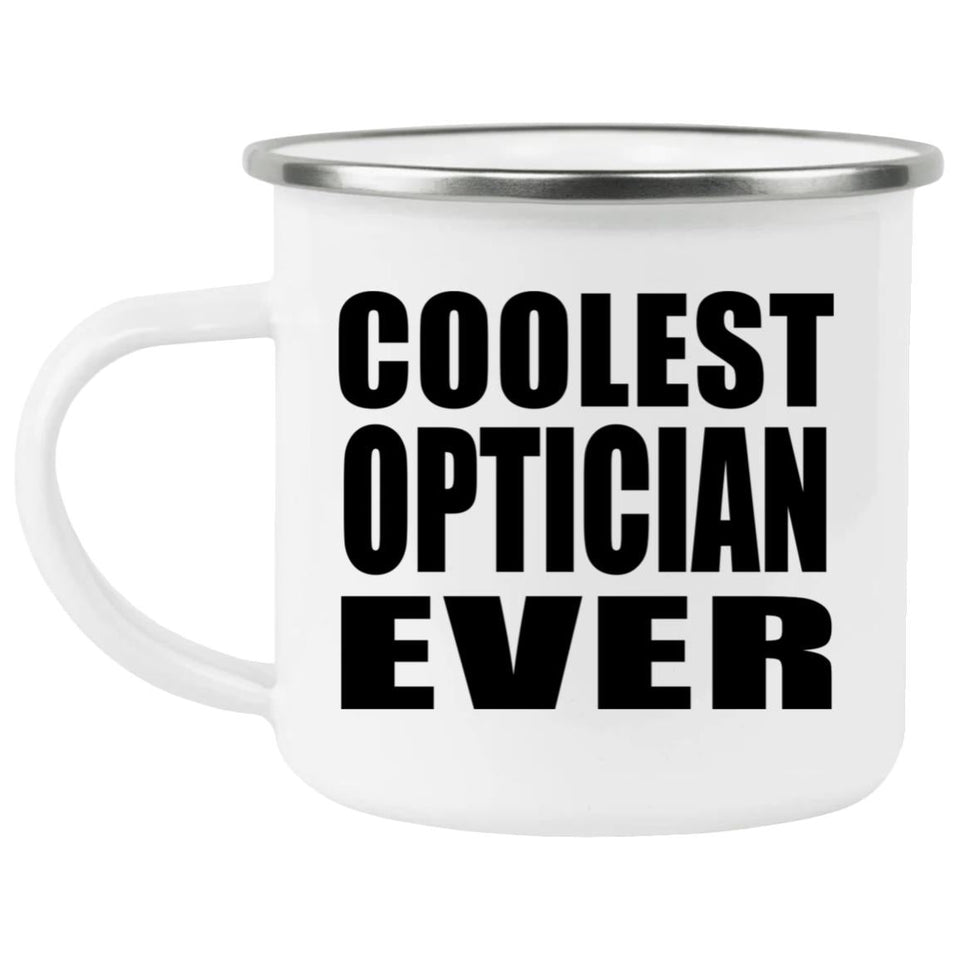 Coolest Optician Ever - 12oz Camping Mug