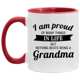 Proud of Many Things In Life, Nothing Beats Being a Grandma - 11oz Accent Mug Red