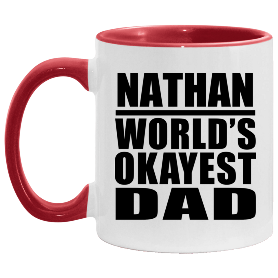 Nathan World's Okayest Dad - 11oz Accent Mug Red